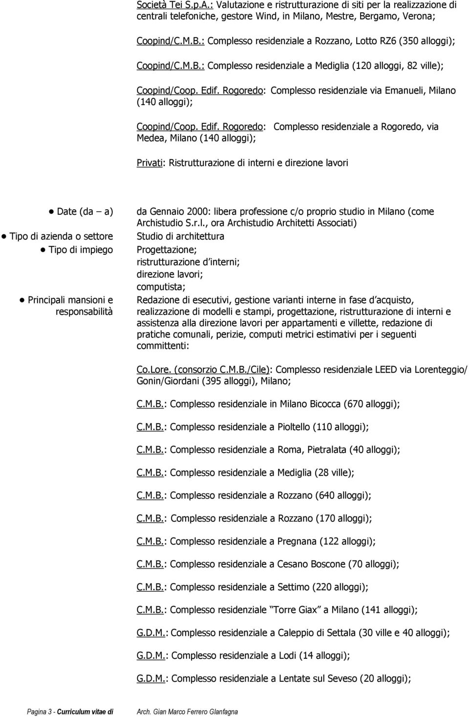 Rogoredo: Complesso residenziale via Emanueli, Milano (140 alloggi); Coopind/Coop. Edif.