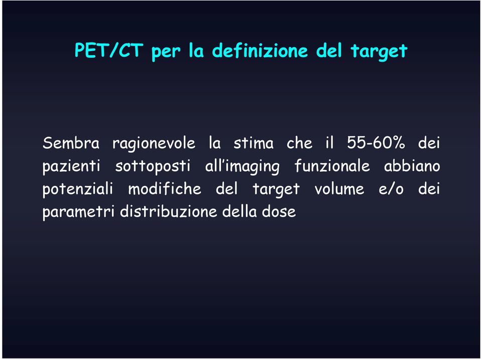 sottoposti all imaging funzionale abbiano potenziali