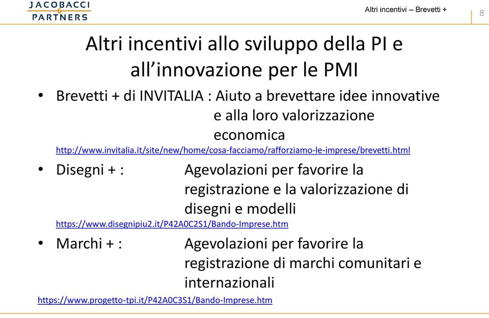 html Disegni + : Agevolazioni per favorire la registrazione e la valorizzazione di disegni e modelli https://www.disegnipiu2.