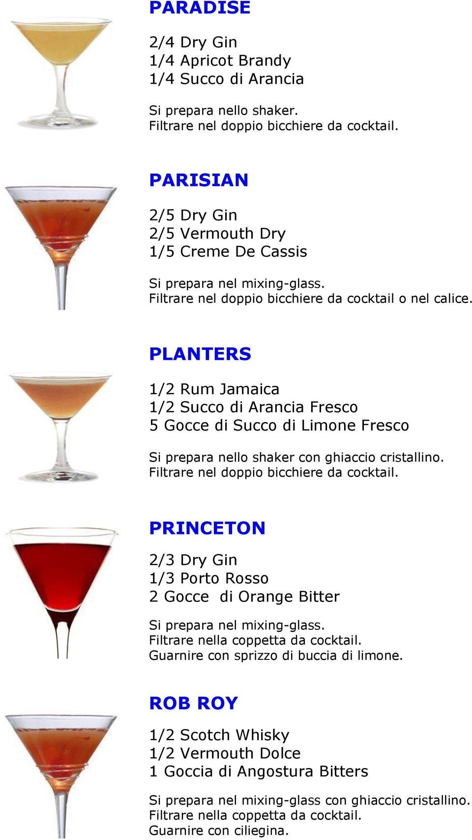 Fresco Filtrare nel doppio bicchiere da cocktail.