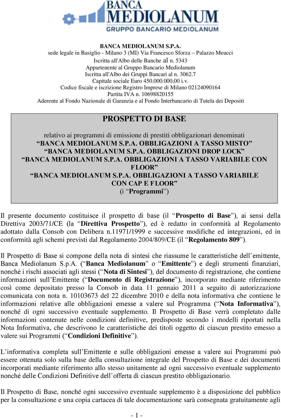 Codice fiscale e iscrizione Registro Imprese di Milano 02124090164 Partita IVA n.