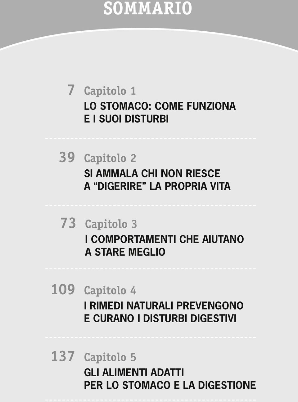 CHE AIUTANO A STARE MEGLIO 109 Capitolo 4 I RIMEDI NATURALI PREVENGONO E CURANO I