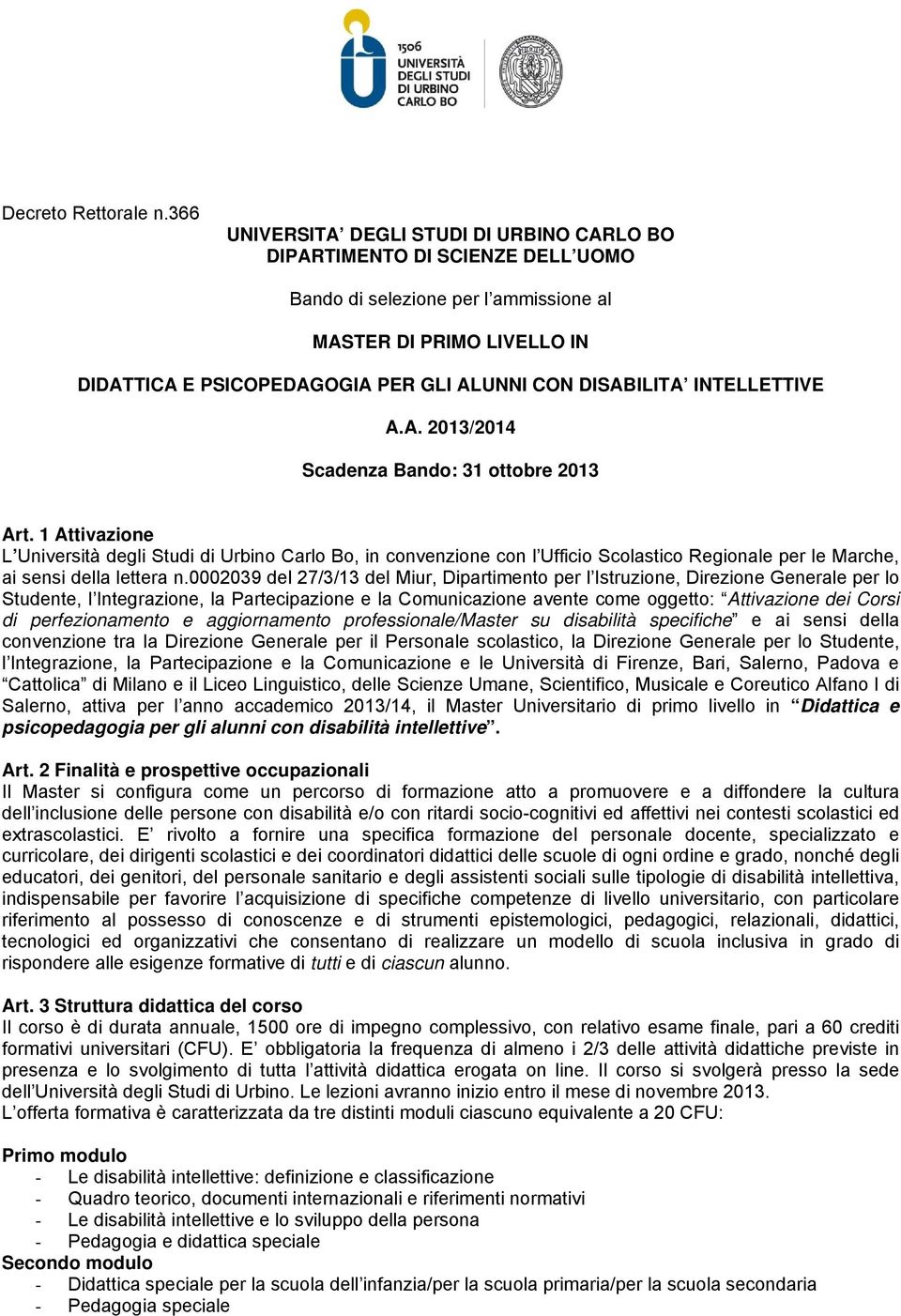 DISABILITA INTELLETTIVE A.A. 2013/2014 Scadenza Bando: 31 ottobre 2013 Art.