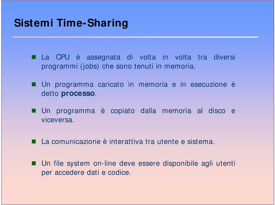 Un programma è copiato dalla memoria al disco e viceversa.