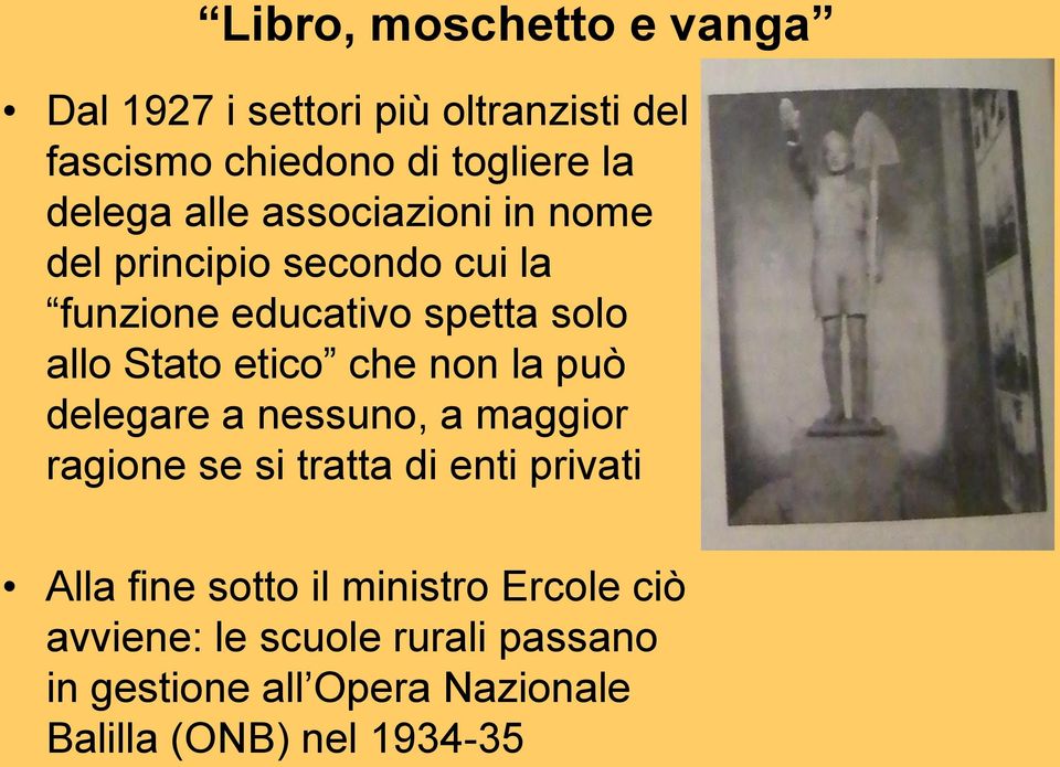 che non la può delegare a nessuno, a maggior ragione se si tratta di enti privati Alla fine sotto il