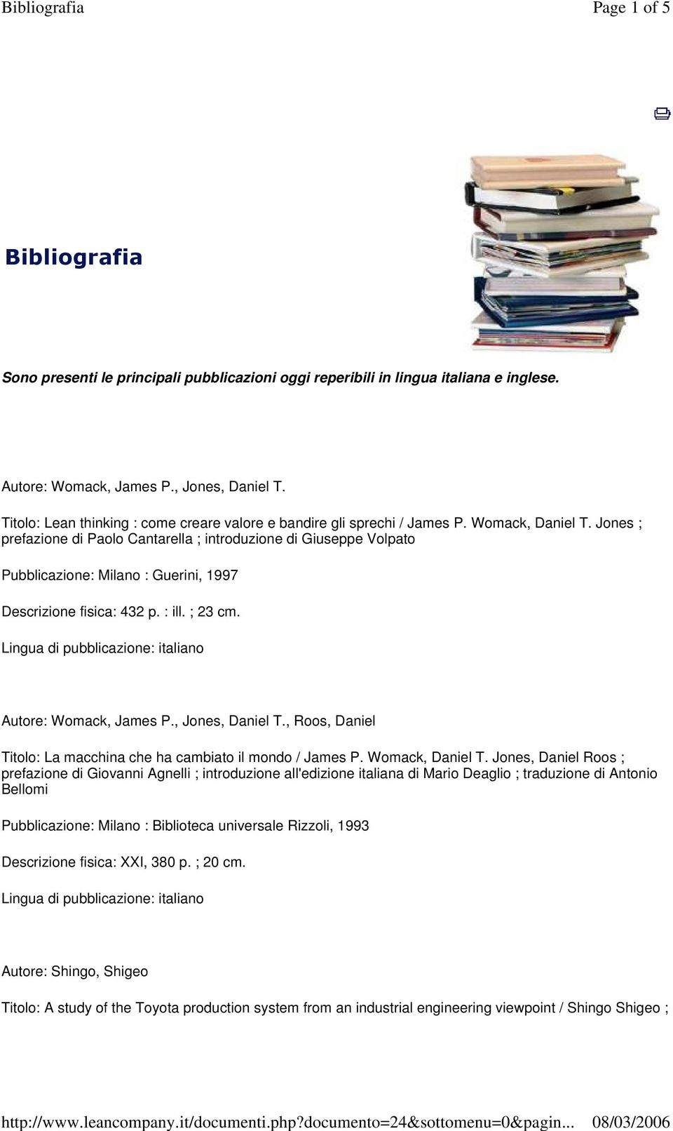 Jones ; prefazione di Paolo Cantarella ; introduzione di Giuseppe Volpato Pubblicazione: Milano : Guerini, 1997 Descrizione fisica: 432 p. : ill. ; 23 cm. Autore: Womack, James P., Jones, Daniel T.