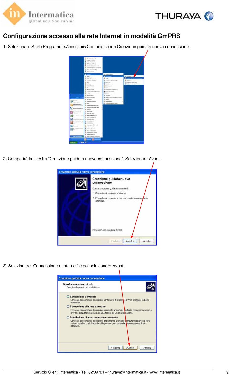 2) Comparirà la finestra Creazione guidata nuova connessione. Selezionare Avanti.