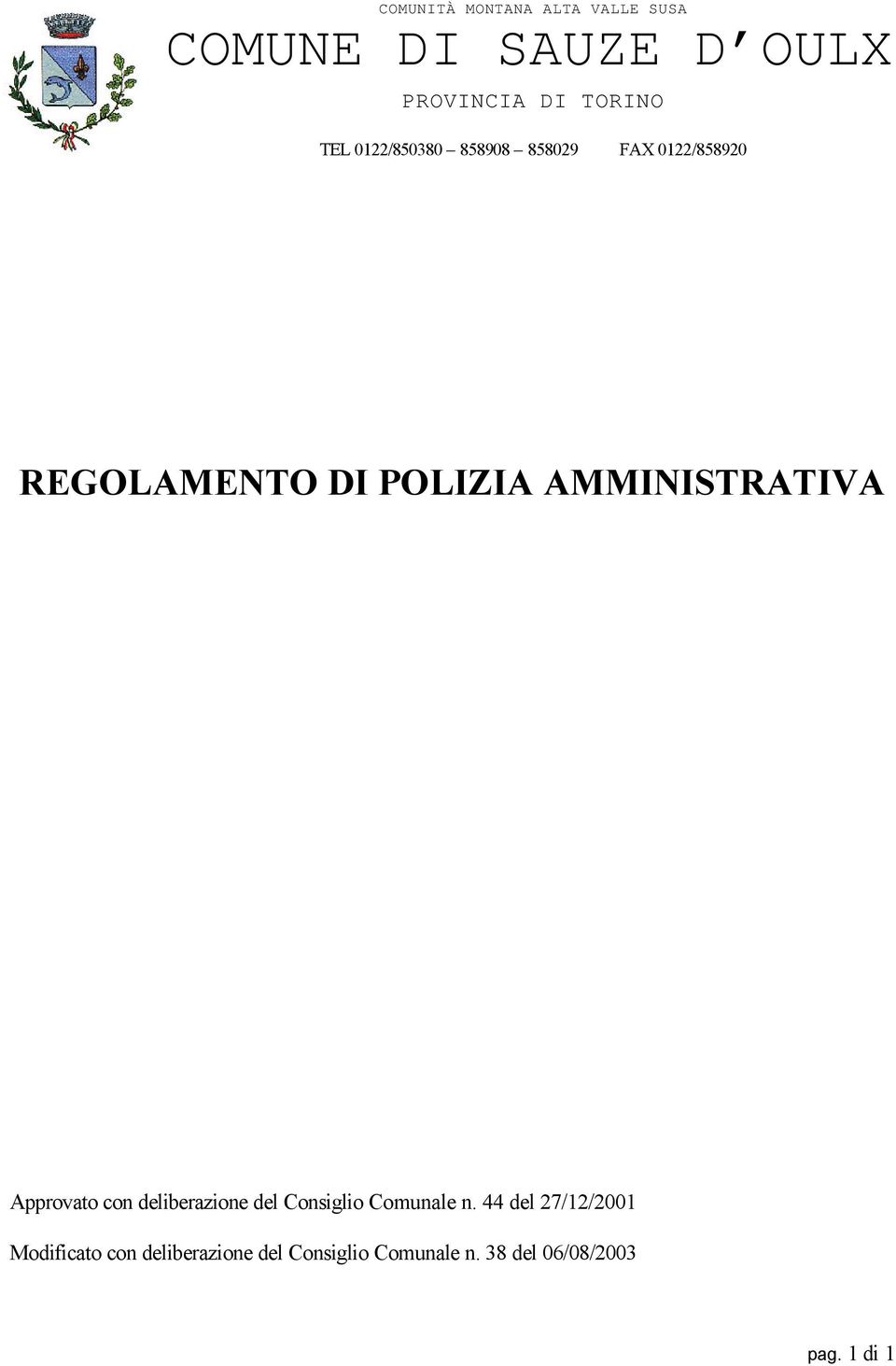 AMMINISTRATIVA Approvato con deliberazione del Consiglio Comunale n.