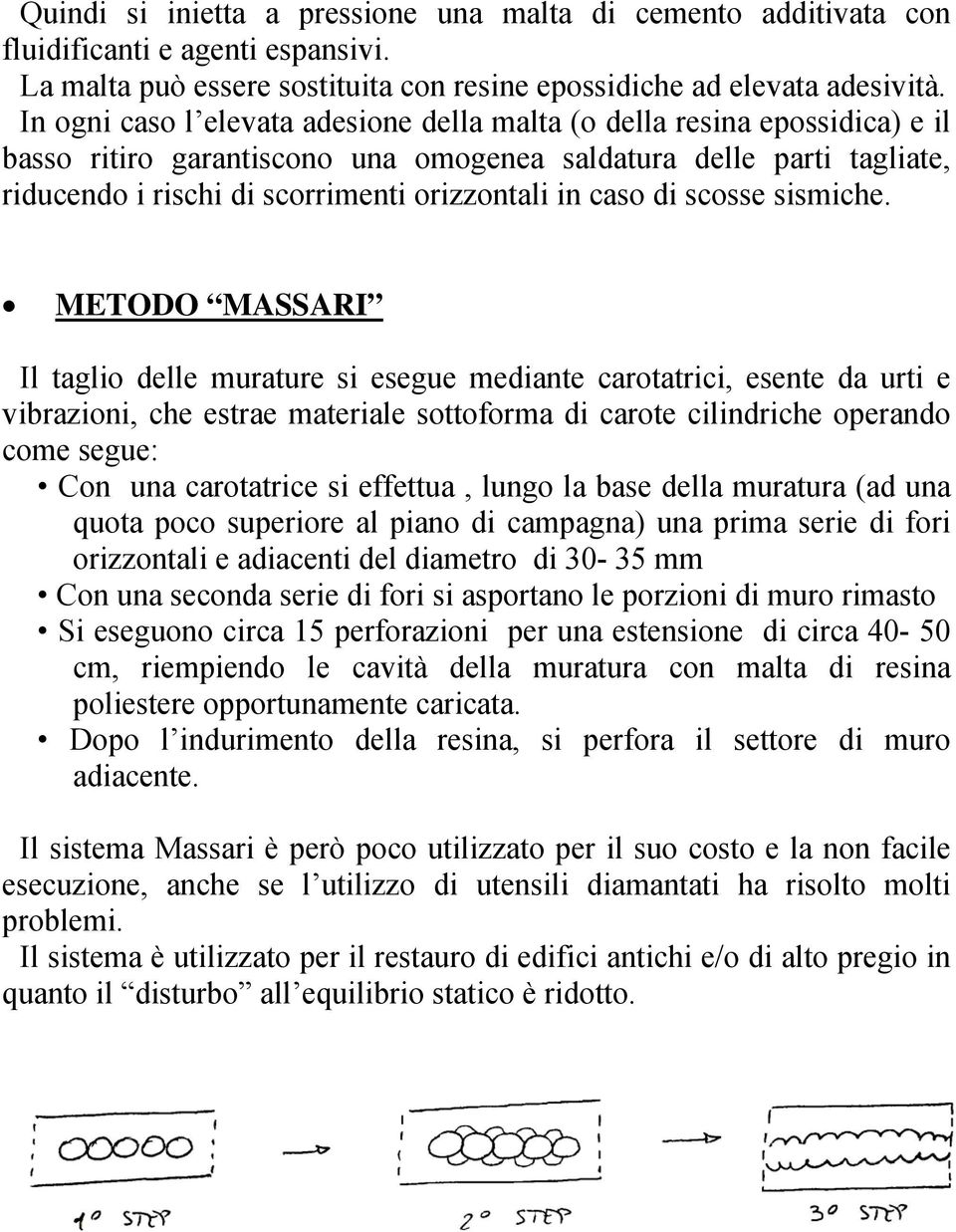 caso di scosse sismiche.