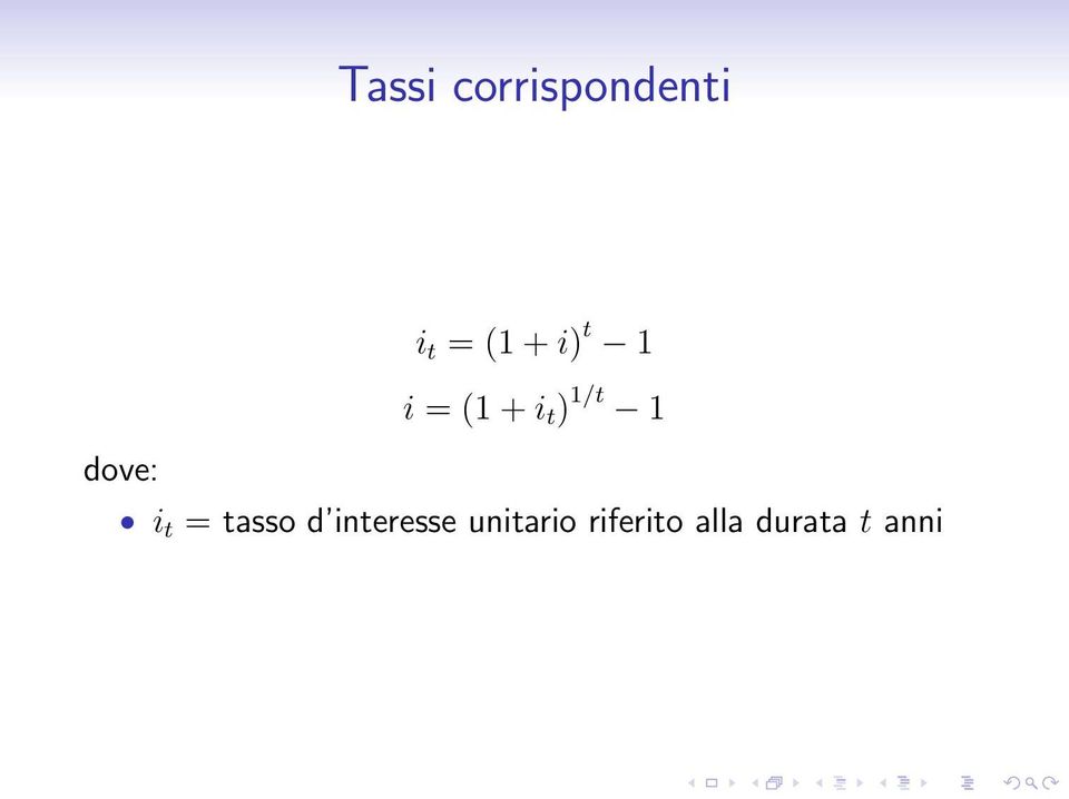 dove: i t = tasso d interesse