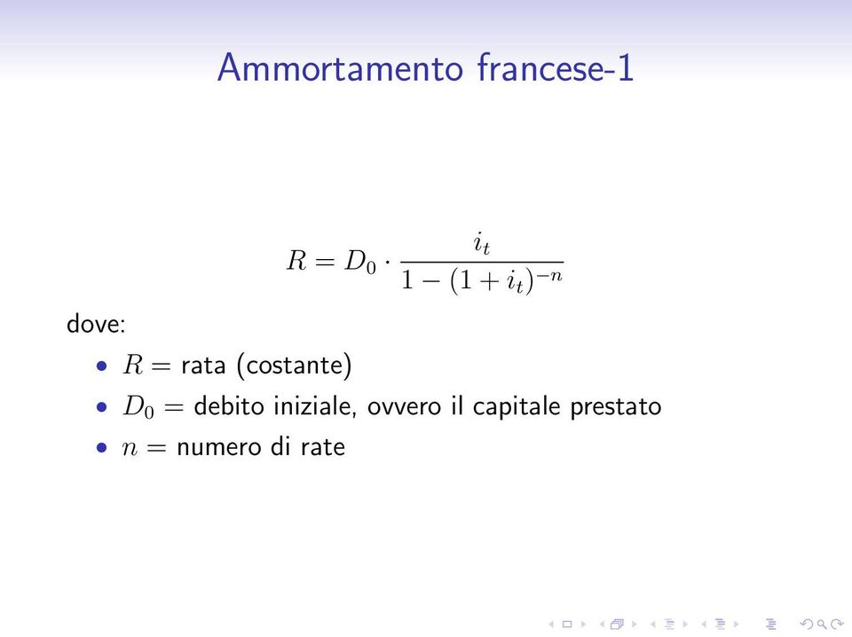 ) n D 0 = debito iniziale, ovvero