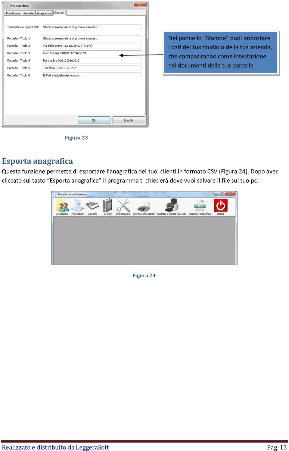 esportare l anagrafica dei tuoi clienti in formato CSV (Figura 24).