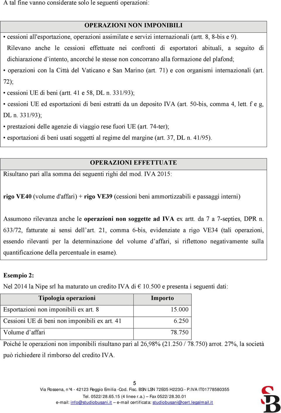 Città del Vaticano e San Marino (art. 71) e con organismi internazionali (art. 72); cessioni UE di beni (artt. 41 e 58, DL n.