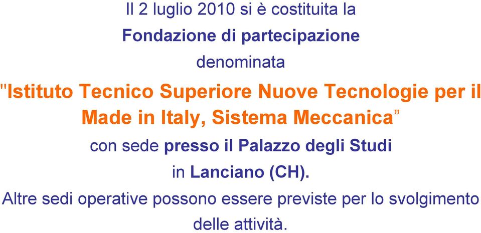 Italy, Sistema Meccanica con sede presso il Palazzo degli Studi in