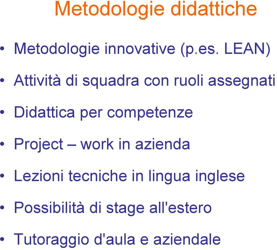 competenze Project work in azienda Lezioni tecniche in