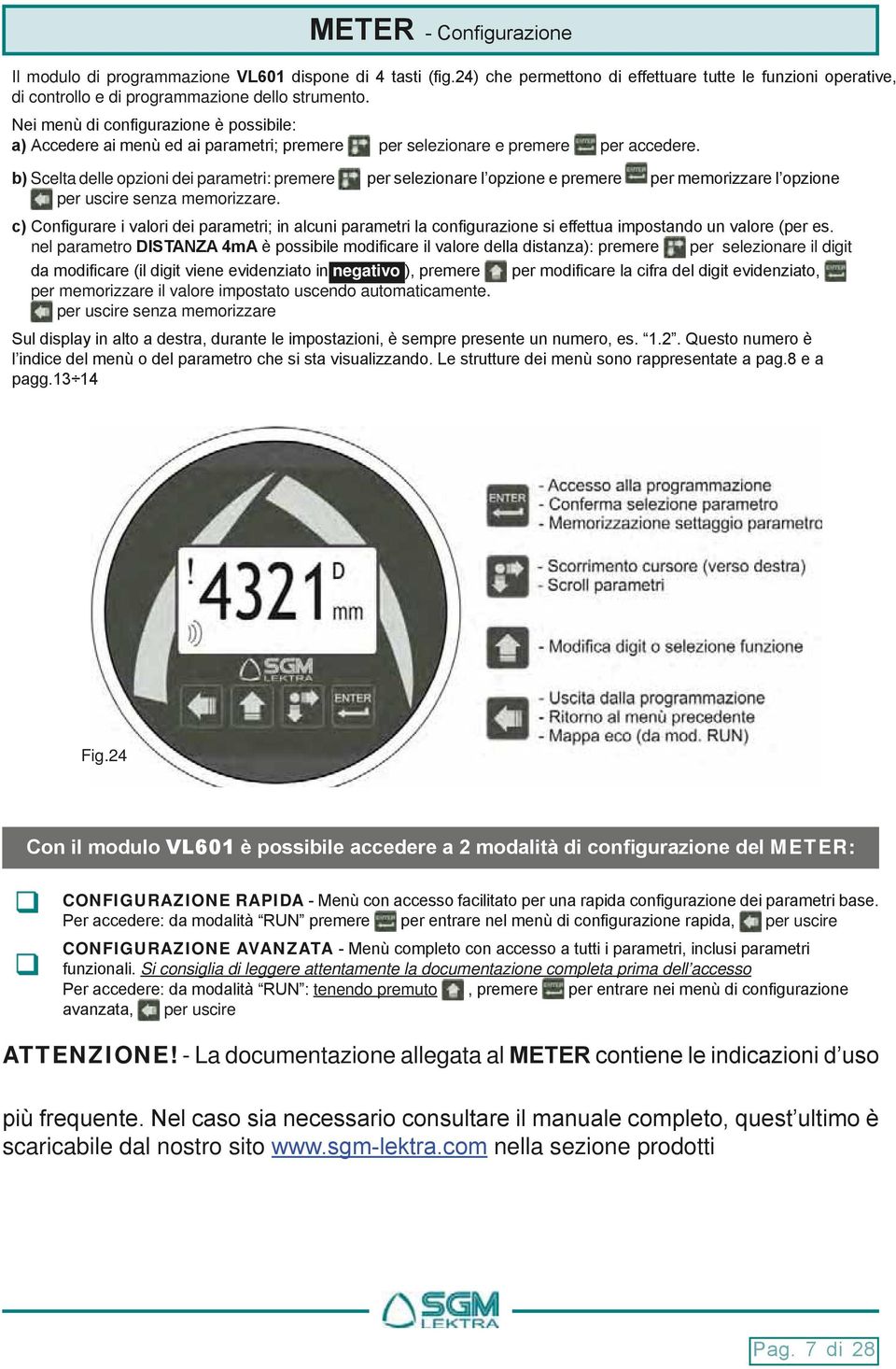 nel parametro per selezionare il digit negativo per memorizzare il valore impostato uscendo automaticamente. per uscire senza memorizzare Fig.