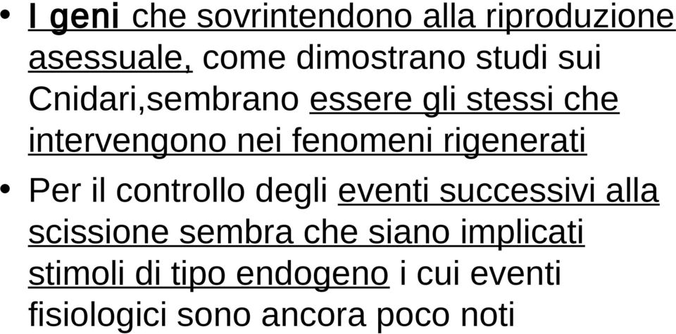 rigenerati Per il controllo degli eventi successivi alla scissione sembra che