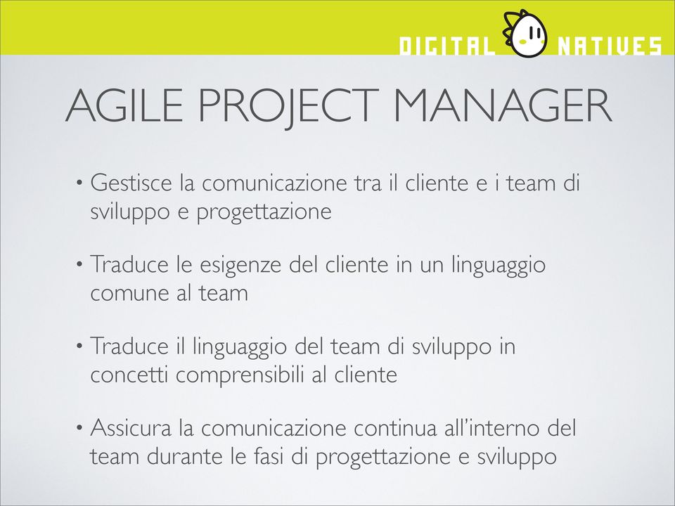 il linguaggio del team di sviluppo in concetti comprensibili al cliente Assicura la