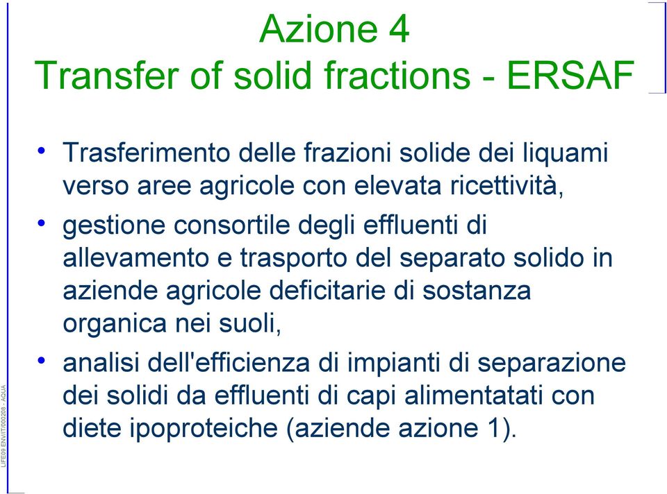 separato solido in aziende agricole deficitarie di sostanza organica nei suoli, analisi dell'efficienza