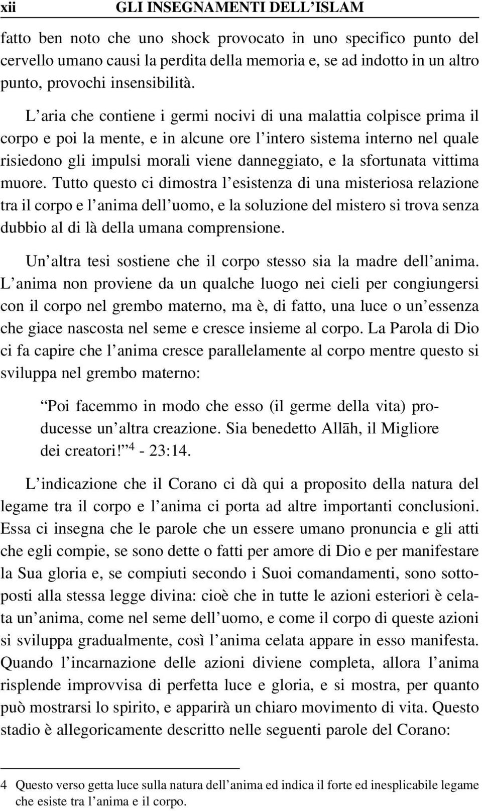 L aria che contiene i germi nocivi di una malattia colpisce prima il corpo e poi la mente, e in alcune ore l intero sistema interno nel quale risiedono gli impulsi morali viene danneggiato, e la