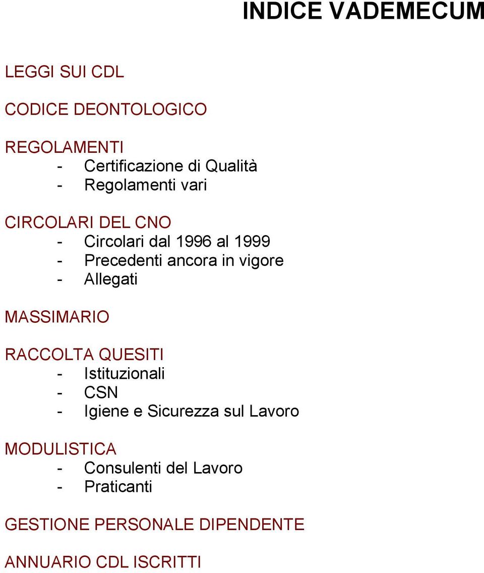 - Allegati MASSIMARIO RACCOLTA QUESITI - Istituzionali - CSN - Igiene e Sicurezza sul Lavoro