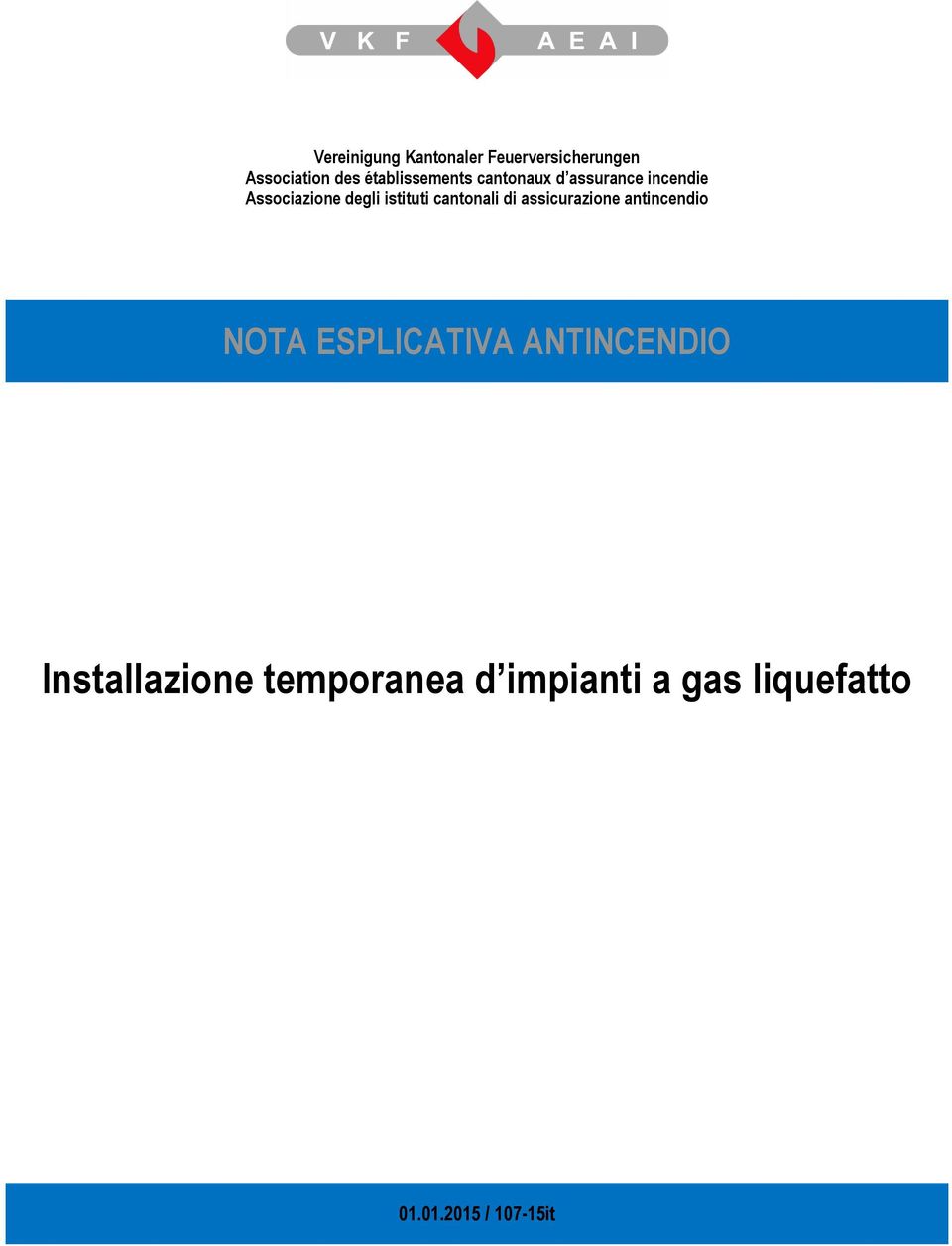 istituti cantonali di assicurazione antincendio NOTA ESPLICATIVA