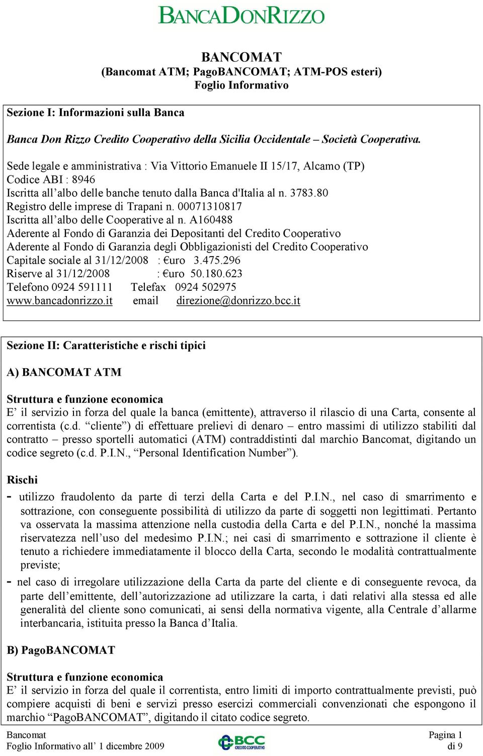 80 Registro delle imprese di Trapani n. 00071310817 Iscritta all albo delle Cooperative al n.