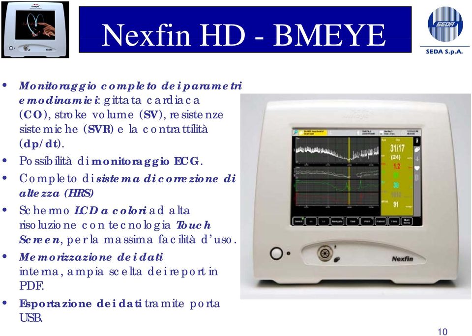 Completo di sistema di correzione di altezza (HRS) Schermo LCD a colori ad alta risoluzione i con tecnologia Touch