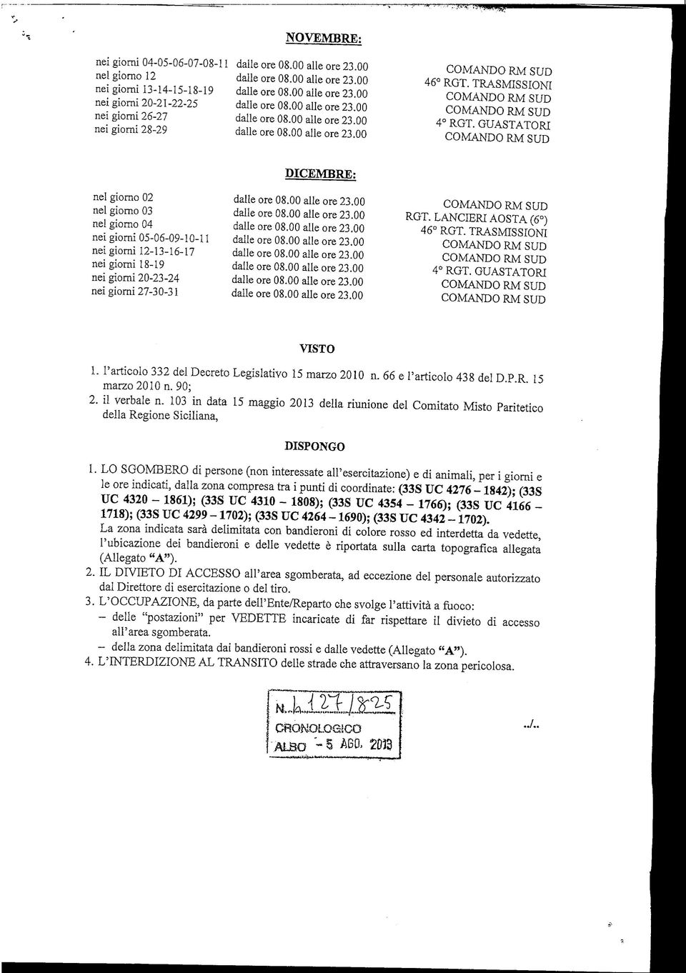 GUASTATORI nel giorno 02 nel giorno 03 nel giorno 04 nei giorni 05-06-09-10-11 nei giorni 12-13-16-17 nei giorni 18-19 nei giorni 20-23-24 nei giorni 27-30-31 DICEMBRE: RGT.