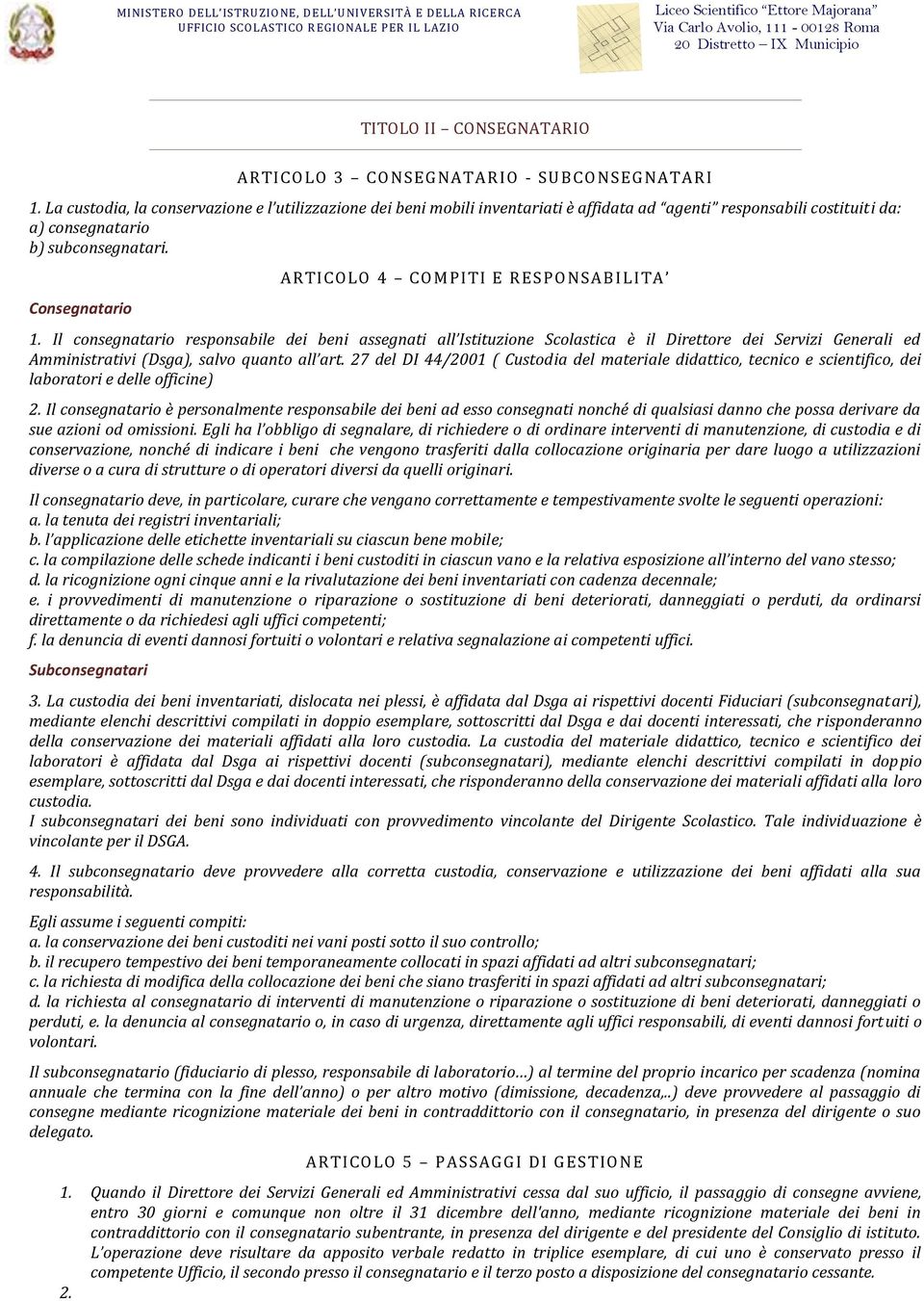 Consegnatario ARTICOLO 4 COMPITI E RESPONSABILITA 1.