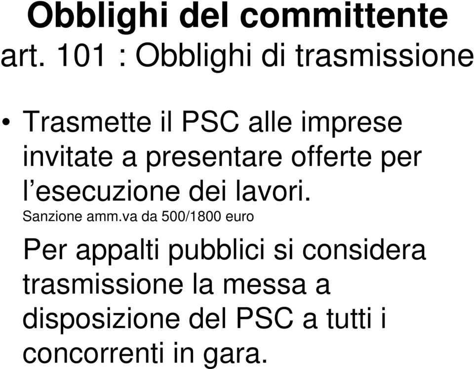 presentare offerte per l esecuzione dei lavori. Sanzione amm.