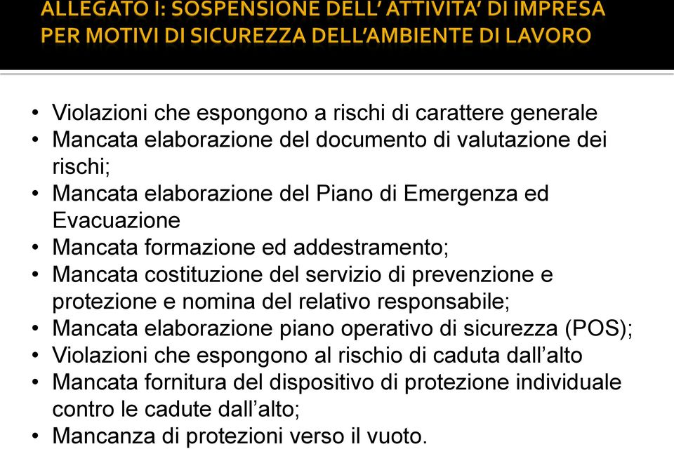 e protezione e nomina del relativo responsabile; Mancata elaborazione piano operativo di sicurezza (POS); Violazioni che espongono al