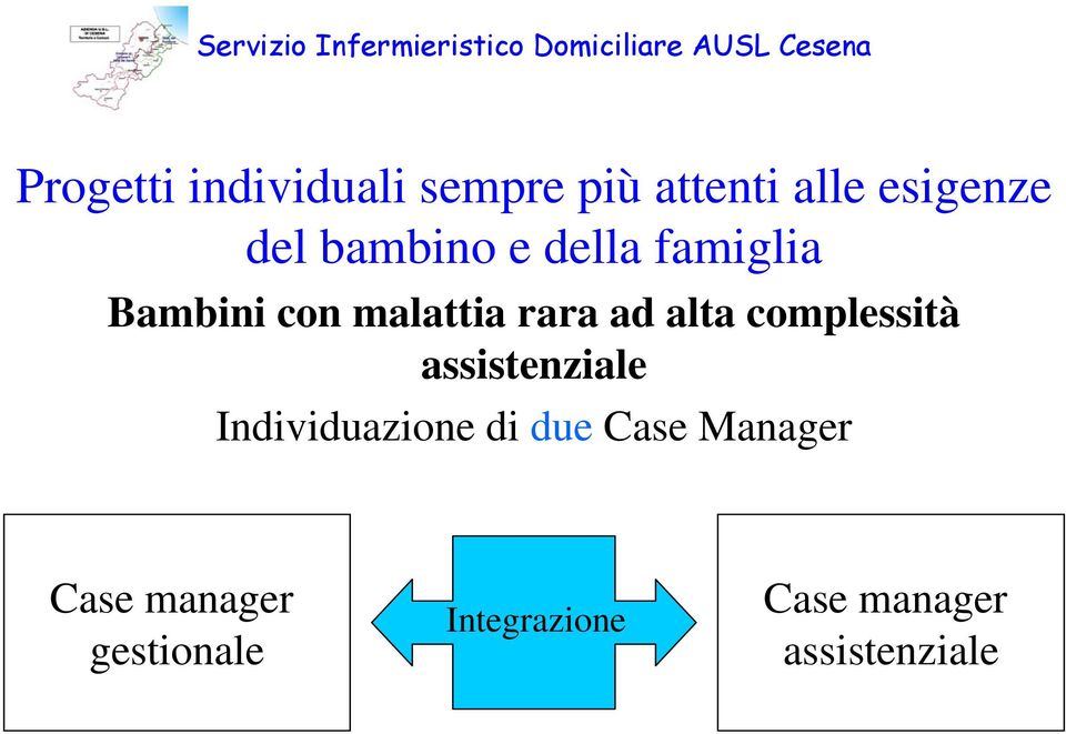 complessità assistenziale Individuazione di due Case Manager