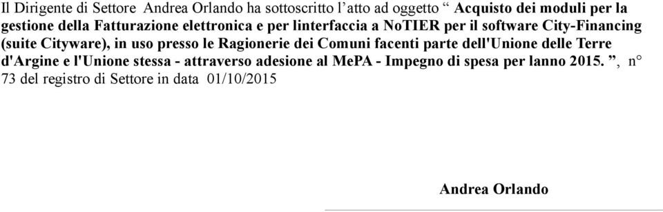 uso presso le Ragionerie dei Comuni facenti parte dell'unione delle Terre d'argine e l'unione stessa -