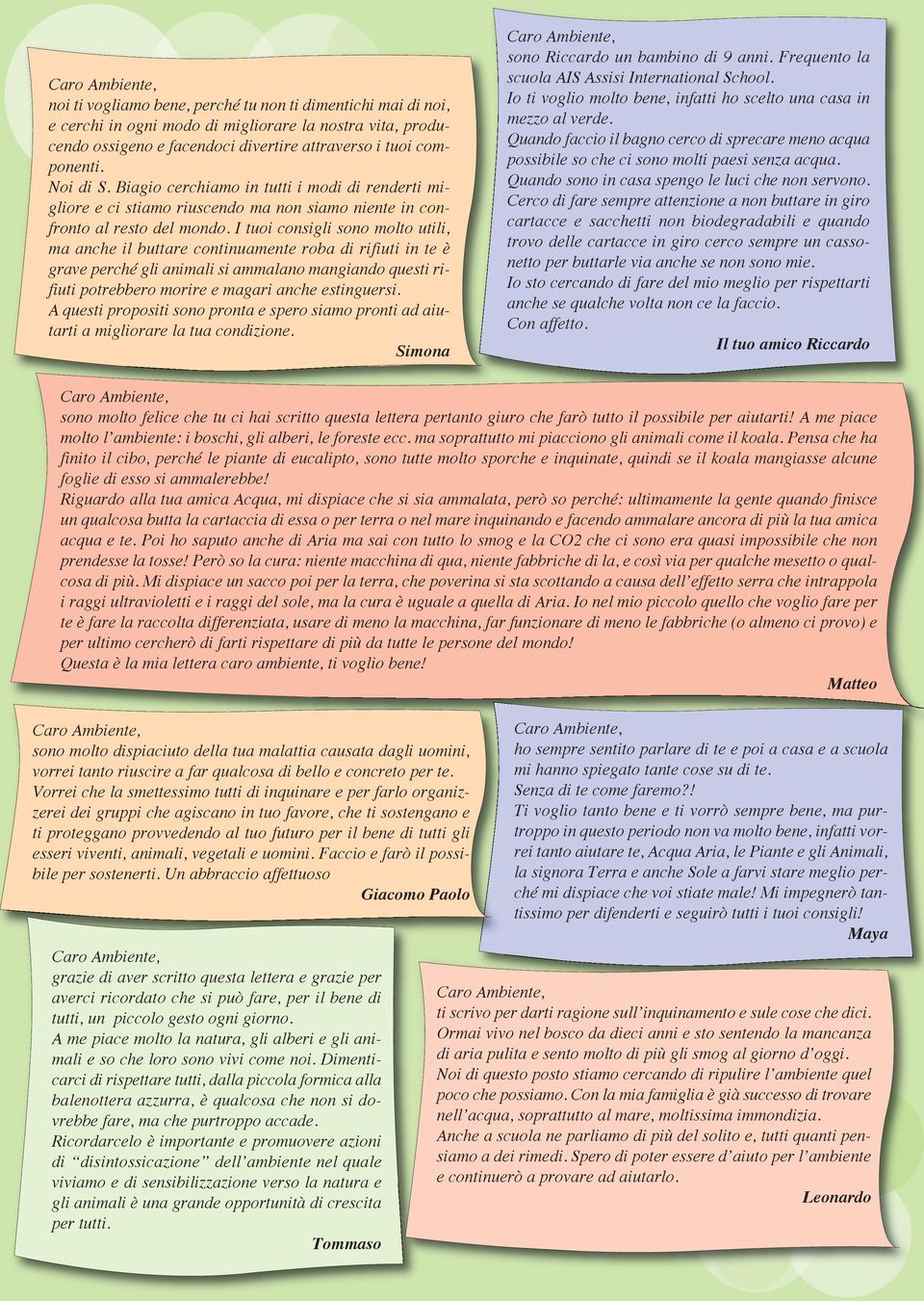 I tuoi consigli sono molto utili, ma anche il buttare continuamente roba di rifiuti in te è grave perché gli animali si ammalano mangiando questi rifiuti potrebbero morire e magari anche estinguersi.