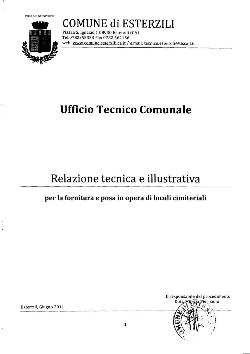 mail: tecnico,esterzili@tiscallit Ufficio Tecnico Comunale Relazione tecnica e illustrativa