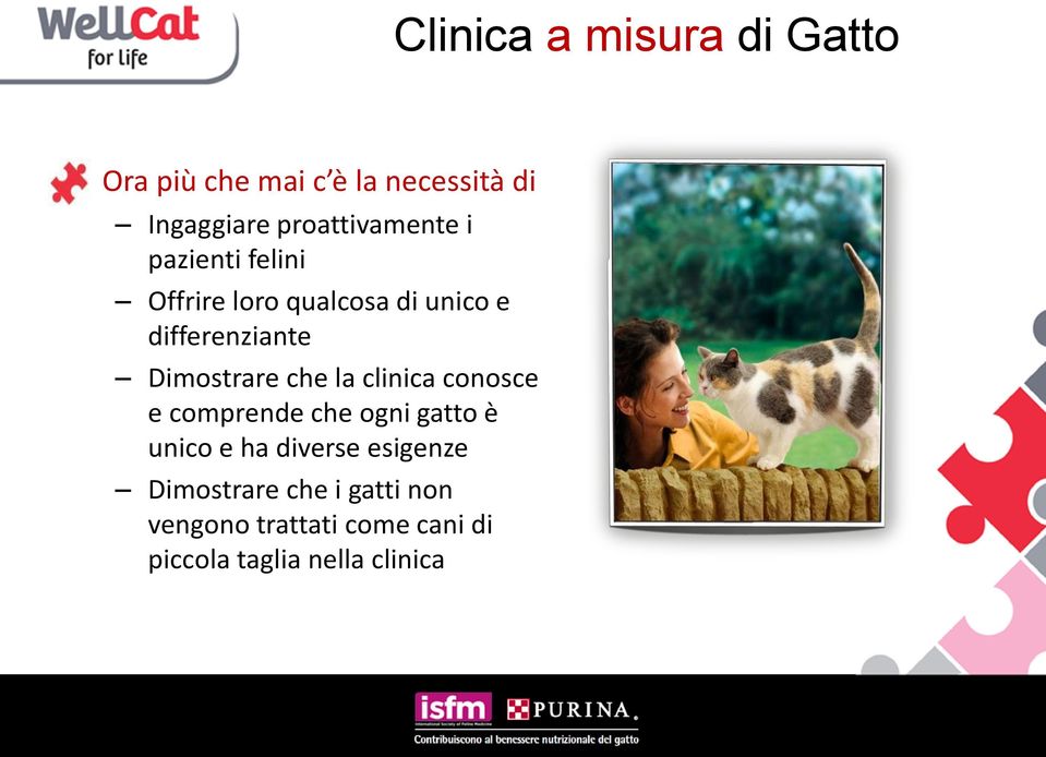 Dimostrare che la clinica conosce e comprende che ogni gatto è unico e ha diverse