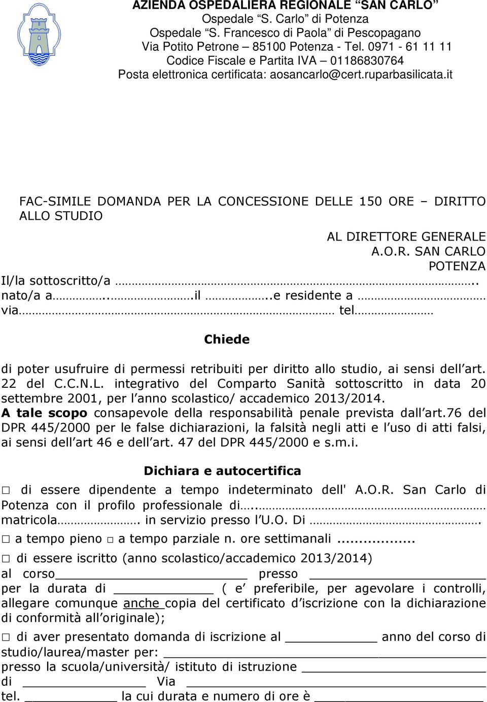 integrativo del Comparto Sanità sottoscritto in data 20 settembre 2001, per l anno scolastico/ accademico 2013/2014. A tale scopo consapevole della responsabilità penale prevista dall art.