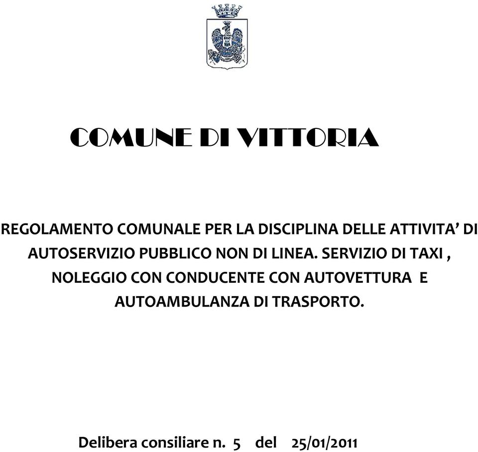 SERVIZIO DI TAXI, NOLEGGIO CON CONDUCENTE CON AUTOVETTURA E