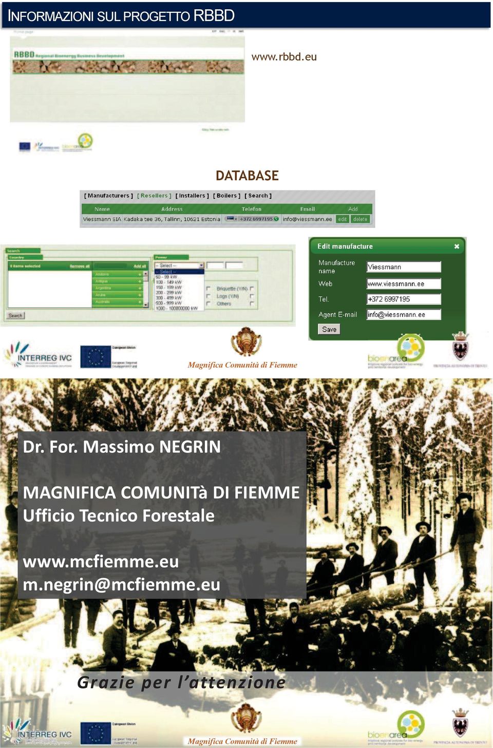 Massimo NEGRIN MAGNIFICA COMUNITà DI FIEMME Ufficio Tecnico
