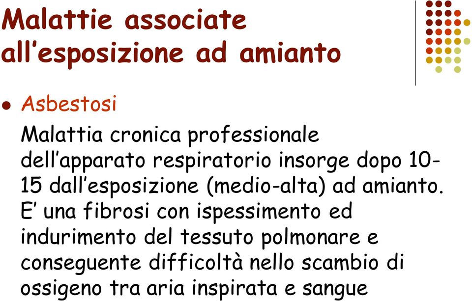 (medio-alta) ad amianto.