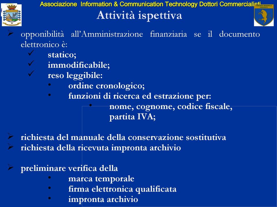 codice fiscale, partita IVA; richiesta del manuale della conservazione sostitutiva richiesta della