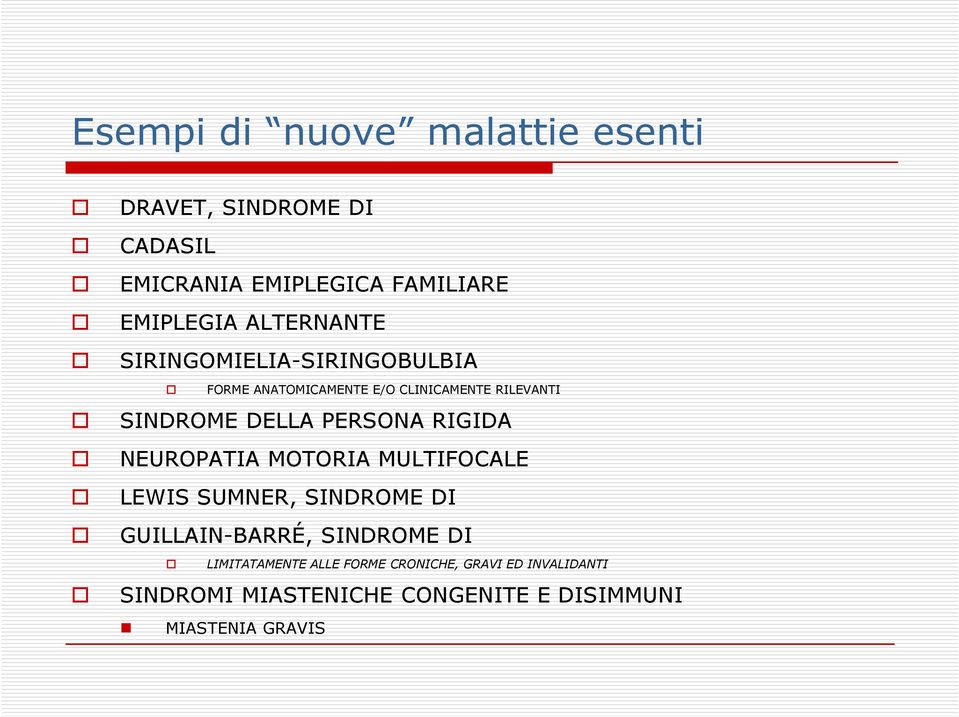 PERSONA RIGIDA NEUROPATIA MOTORIA MULTIFOCALE LEWIS SUMNER, SINDROME DI GUILLAIN-BARRÉ, SINDROME DI