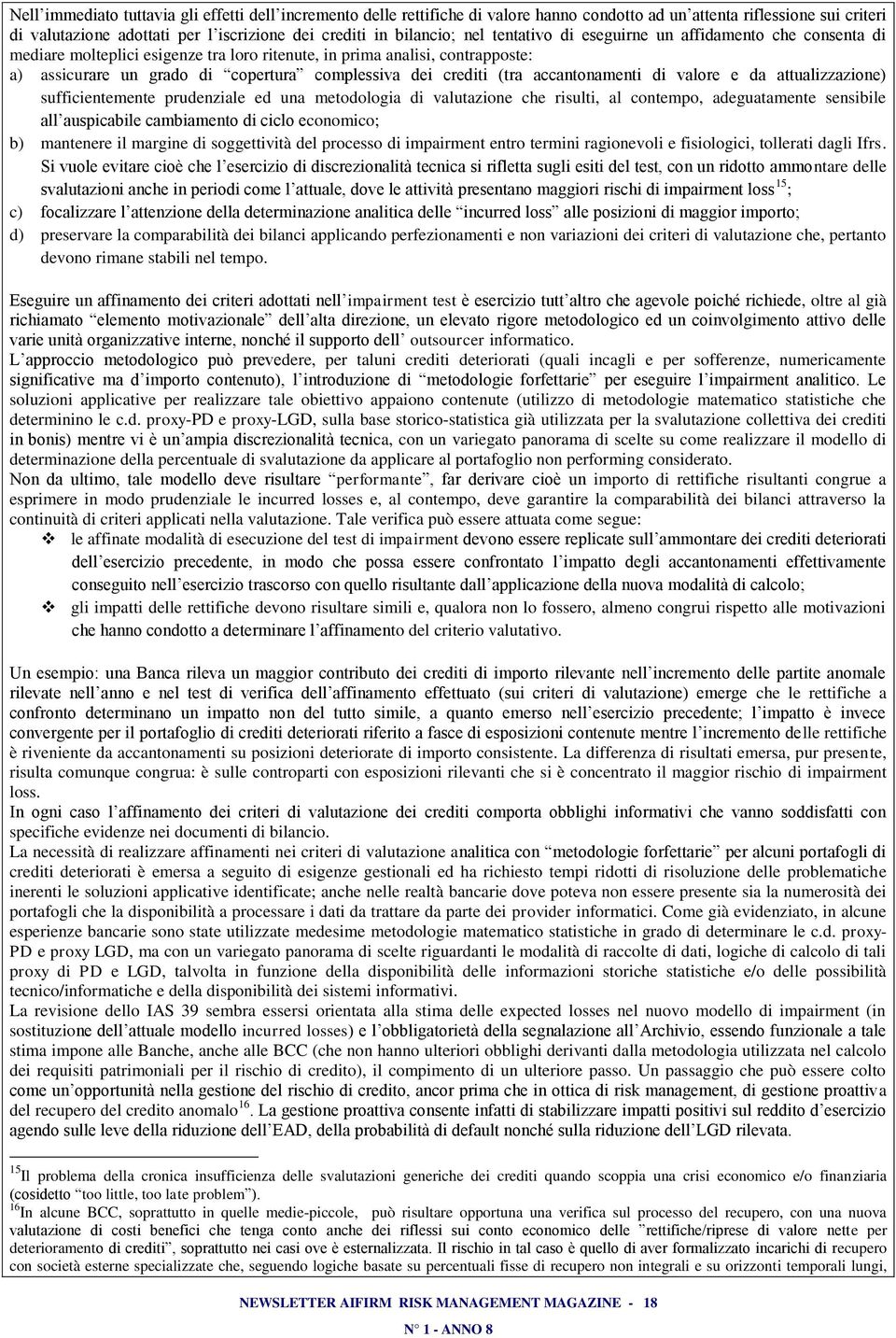 adeguaamee sesble all auspcable cambameo d cclo ecoomco; b) maeere l marge d soggevà del processo d mparme ero erm ragoevol e fsologc ollera dagl frs.