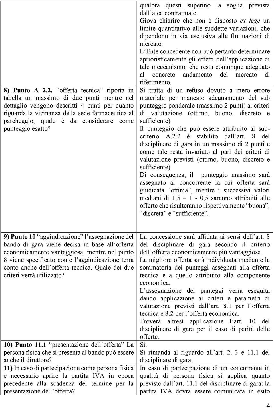 considerare come punteggio esatto? qualora questi superino la soglia prevista dall alea contrattuale.