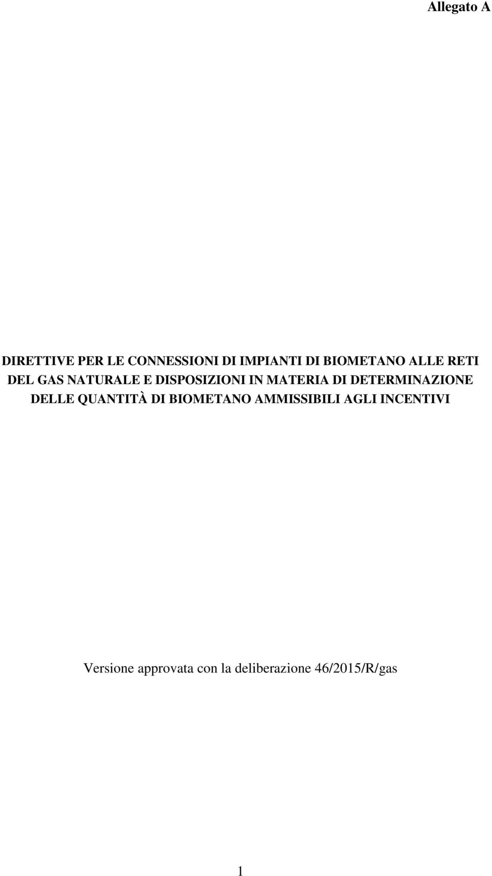 DETERMINAZIONE DELLE QUANTITÀ DI BIOMETANO AMMISSIBILI