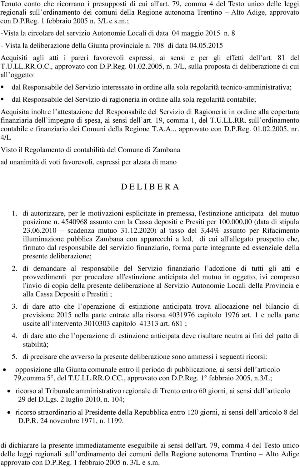 81 del T.U.LL.RR.O.C., approvato con D.P.Reg. 01.02.2005, n.