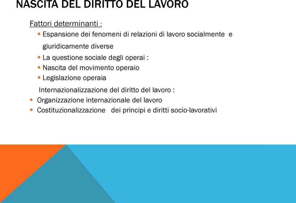 movimento operaio Legislazione operaia Internazionalizzazione del diritto del lavoro :