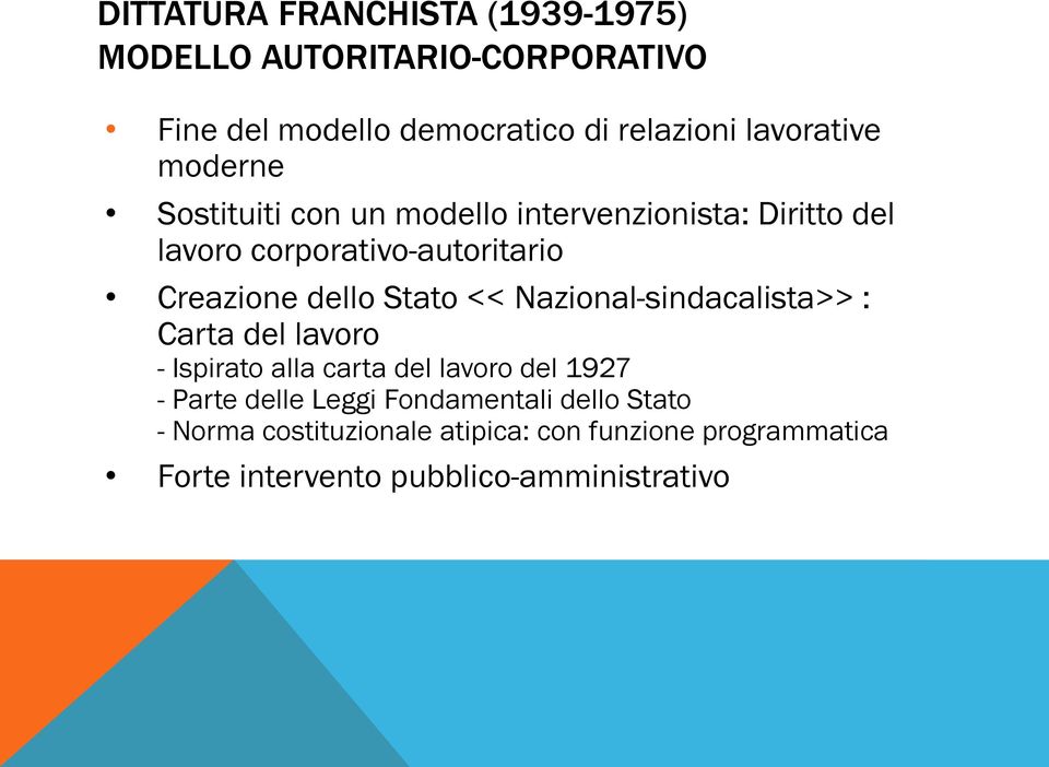 dello Stato << Nazional-sindacalista>> : Carta del lavoro - Ispirato alla carta del lavoro del 1927 - Parte delle