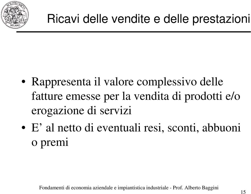 emesse per la vendita di prodotti e/o erogazione di